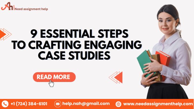 9 Essential Steps to Crafting Engaging Case Studies